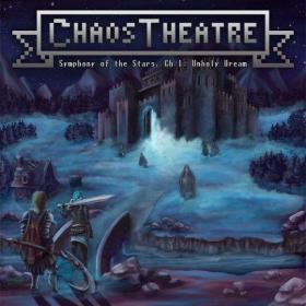 Chaos Theatre - Symphony of the Stars, Chapter 1_ Unholy Dream (2021)
