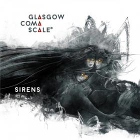 Glasgow Coma Scale - 2021 - Sirens (FLAC)