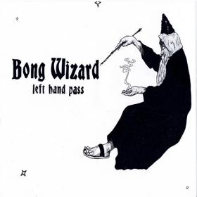 Bong Wizard - 2020 - Left Hand Pass (FLAC)