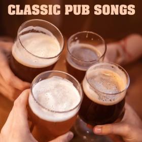 Various Artists - Classic Pub Songs (2022) Mp3 320kbps [PMEDIA] ⭐️
