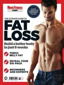 [ CourseMega com ] Men's Fitness Guide - The Ultimate Guide To Fat Loss - issue 6, 2020