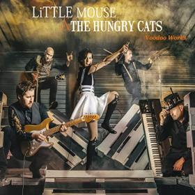 Little Mouse & The Hungry Cats - 2022 - Voodoo Works