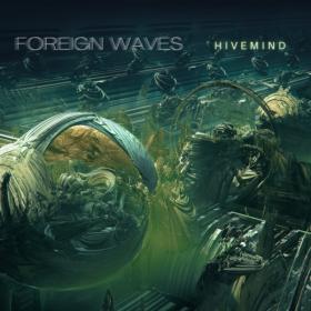 Foreign Waves - 2021 - Hivemind