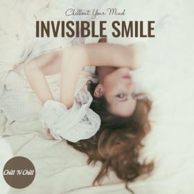 VA - Invisible Smile_ Chillout Your Mind (2022) [FLAC]