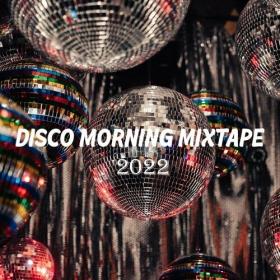 Various Artists - Disco Morning Mixtape 2022 (2022) Mp3 320kbps [PMEDIA] ⭐️