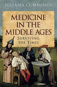 [ CourseBoat com ] Medicine in the Middle Ages - Surviving the Times