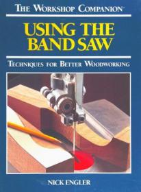 [ CourseHulu.com ] Using the Band Saw - Techniques for Better Woodworking (Workshop Companion)