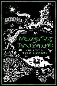 Woodlands Dark And Days Bewitched A History Of Folk Horror (2021) [720p] [WEBRip] [YTS]