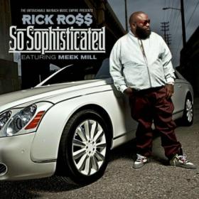Rick Ross - So Sophisticated (Feat  Meek Mill) [Single] [2012]- Sebastian[Ub3r]