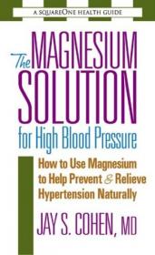 The Magnesium Solution for High Blood Pressure - Cohen