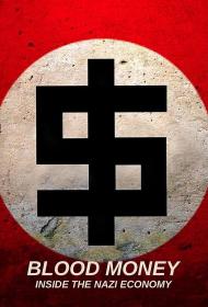 Blood Money- Inside The Nazi Economy S01 720p x265-StB
