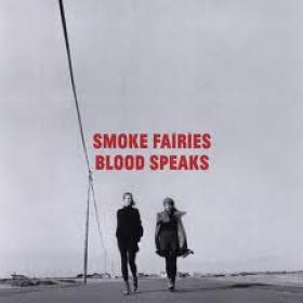 Smoke Fairies-Blood Speaks (2012) 320Kbit(mp3) DMT