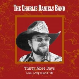 The Charlie Daniels Band - Thirty More Days (Live, Long Island '76) (2022) Mp3 320kbps [PMEDIA] ⭐️