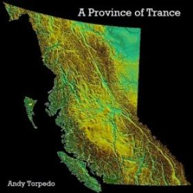 Andy Torpedo - A Province of Trance [Trance] - 2017 (FLAC)