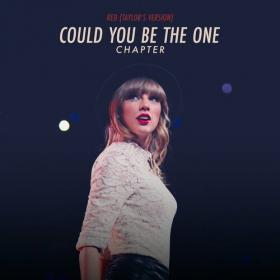 Taylor Swift - Red (Taylor’s Version)_ Could You Be The One Chapter (2022) Mp3 320kbps [PMEDIA] ⭐️