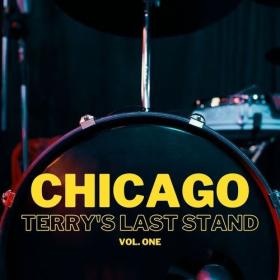 Chicago - Chicago_ Terry's Last Stand vol  1 (2022) Mp3 320kbps [PMEDIA] ⭐️