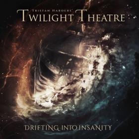 Tristan Harders' Twilight Theatre - Drifting Into Insanity (2022) Mp3 320kbps [PMEDIA] ⭐️