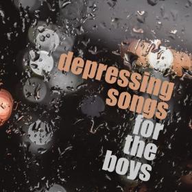 Various Artists - depressing songs for the boys (2022) Mp3 320kbps [PMEDIA] ⭐️