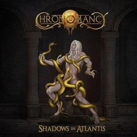 Chronomancy - Shadows In Atlantis (2022)