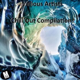 VA - Chill Out Compilation (Compiled by Dave Rice) (2022)