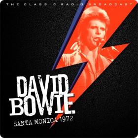 David Bowie - David Bowie in Santa Monica '72 (2022) [16Bit-44.1kHz] FLAC [PMEDIA] ⭐️
