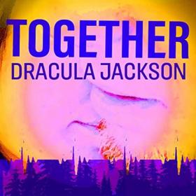 Dracula Jackson - 2022 - Together