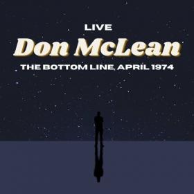 Don McLean - Don McLean Live_ The Bottom Line, April '74 (2022) FLAC [PMEDIA] ⭐️