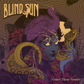 Blind Sun - 2022 - Under Them Stones