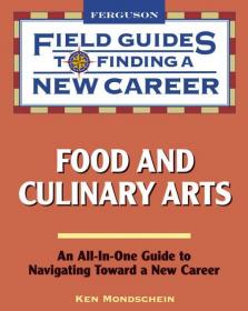 Food and Culinary Arts (Field Guides to Finding a New Career)