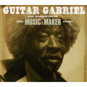 Guitar Gabriel  The Beginning Of The Music Maker Story(blues)(mp3@320)[rogercc][h33t]