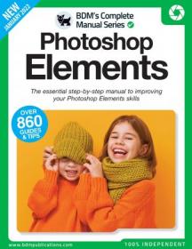 The Complete Photoshop Elements Manual - January 2022