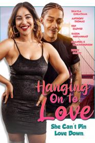 Hanging On To Love (2022) [720p] [WEBRip] [YTS]