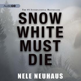 Nele Neuhaus - 2013 - Snow White Must Die (Mystery)