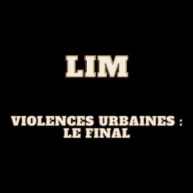 [ OxTorrent pe ] Lim - Violences urbaines le final