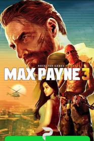 Max Payne 3. Complete Edition v.1.0.0.255 (2012)