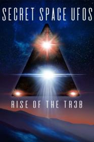 Secret Space UFOs Rise Of The TR3B (2021) [720p] [WEBRip] [YTS]