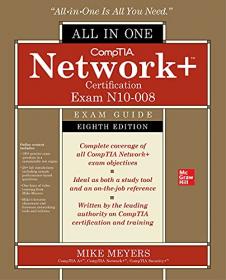 CompTIA Network+ Certification All-in-One Exam Guide, 8th Edition