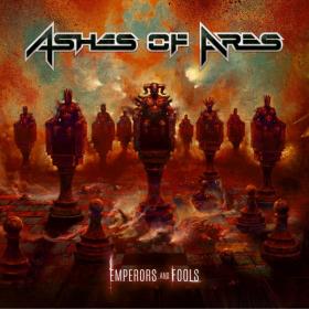 Ashes Of Ares - 2022 - Emperors And Fools [CD-FLAC]