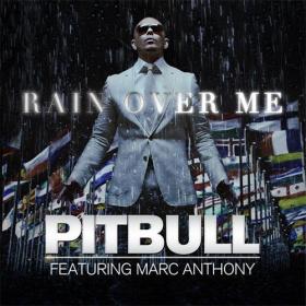 Pitbull Feat  Marc Anthony - Rain Over Me