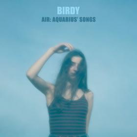 Birdy - Air_ Aquarius' Songs (2022) Mp3 320kbps [PMEDIA] ⭐️