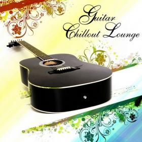 VA - Guitar Chillout Lounge Vol 1-4 (2007-2015)