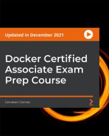 [FreeCoursesOnline.Me] PacktPub - Docker Certified Associate Exam Prep Course [Video]