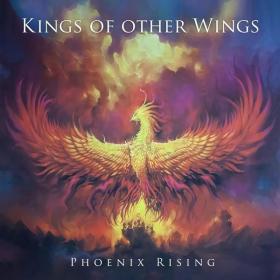 Kings of Other Wings - 2022 - Phoenix Rising [FLAC]