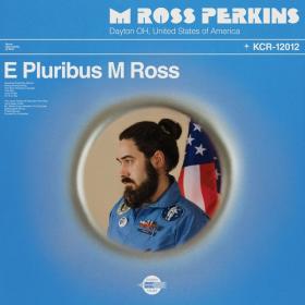 M Ross Perkins - Industrial Good Day Mantra (2022) [24Bit-44.1kHz] FLAC [PMEDIA] ⭐️