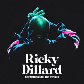 Ricky Dillard - Breakthrough_ The Exodus (Live) (2022) Mp3 320kbps [PMEDIA] ⭐️