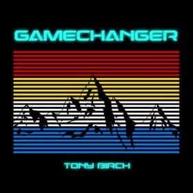 [2019] Tony Birch - Gamechanger