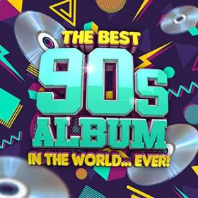 The Best 90's Album In The World   Ever! (2021)