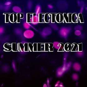 VA - Top Electonica Summer 2021 (2021)