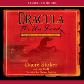 Dacre Stoker, Ian Holt - 2009 - Dracula the Un-Dead (Horror)
