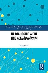 Brian Black - In Dialogue with the Mahabharata - 2021